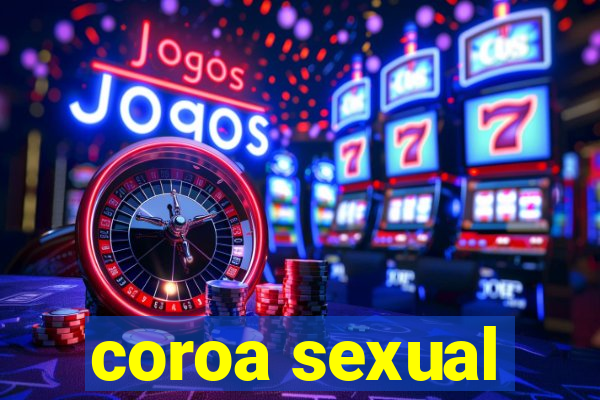 coroa sexual